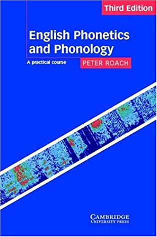 English phonetics and phonology: a practical course