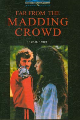 Far from the madding croed