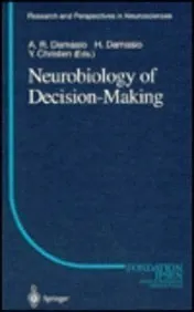 Neurobiology of Decision Making