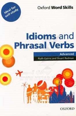 Idioms and phrasal verbs: advanced