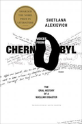 Voices from Chernobyl: The Oral History of a Nuclear Disaster