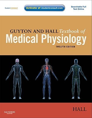 Guyton and Hall Textbook of Medical Physiology, 12e