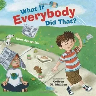 What If Everybody Did That? (What If Everybody? Book 1)