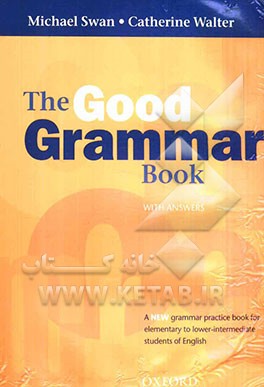 The good grammar book with answers: a grammar practice book for elementary to lower - intermadiate students of English