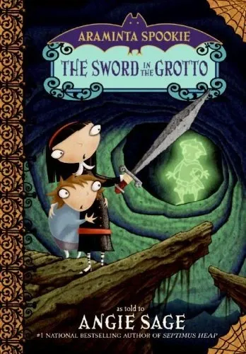 The Sword in the Grotto (Araminta Spookie, #2)