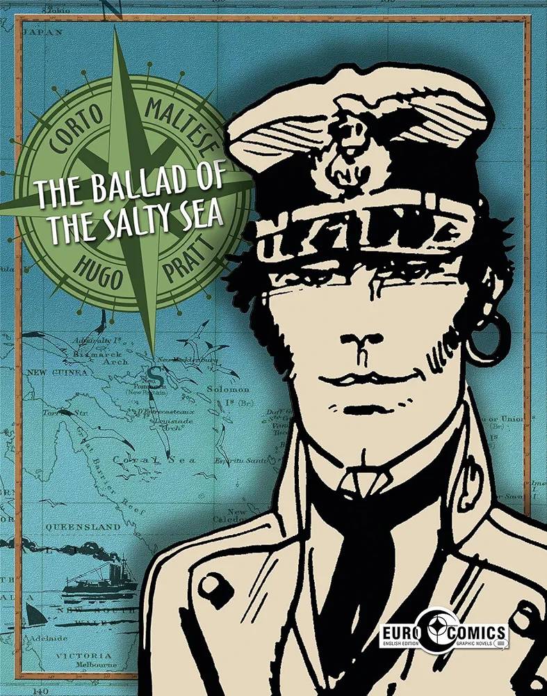 Corto Maltese.
Ballad of the Salt Sea