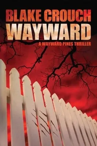 Wayward (Wayward Pines, #2)
