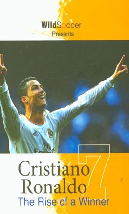 Cristiano ronaldo: the rise of a winner