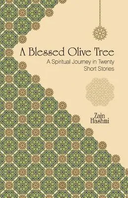 A Blessed Olive Tree: A Spiritual Journey in Twenty Short Stories