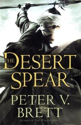 The Desert Spear (Demon Cycle, #2)