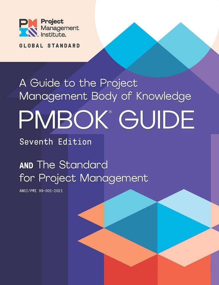 A Guide to the Project Management body of knowledge . Seventh Edition 