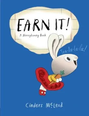 Earn It! (A Moneybunny Book)