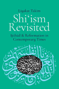 Shi'ism Revisited: Ijtihad and Reformation in Contemporary Times