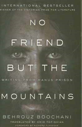 No friend but the mountains: writing from Manus Prison