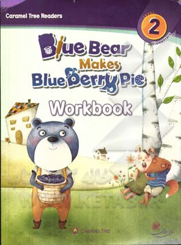 Blue bear makes blueberry pie: workbook