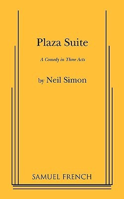 Plaza Suite; a Comedy in Three Acts