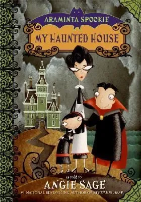 My Haunted House (Araminta Spookie, #1)