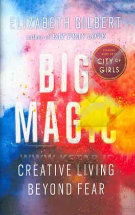 Big magic: creative living beyond fear