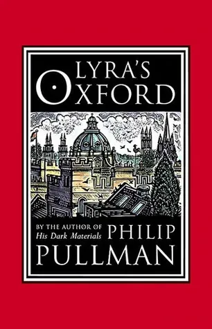 Lyra's Oxford (His Dark Materials, #3.5)