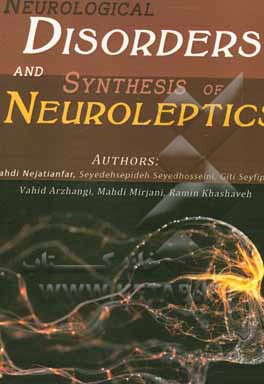 Neurological disorders and synthesis of neuroleptics