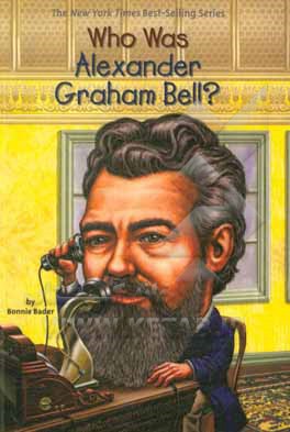 Who was Alexander Graham Bell?