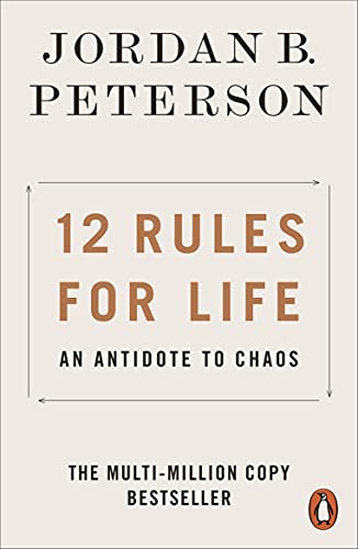 12Rules for Life: An Antidote to Chaos