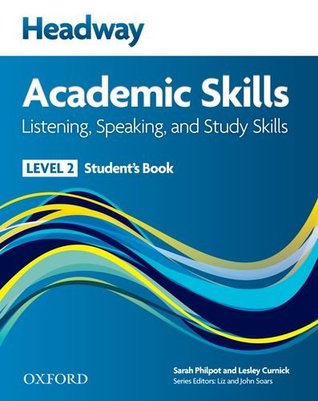 Headway academic skills: listening, spaeaking, and study skills (level 2) student's book