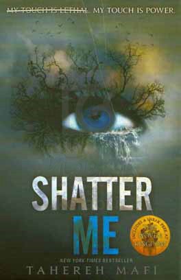 Shatter me