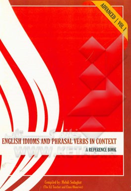 English idioms and phrasal verbs in context: a reference book (advanced)