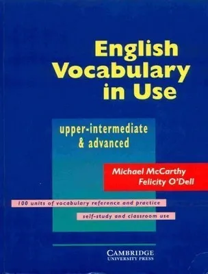 English Vocabulary in Use Upper-Intermediate & Advanced