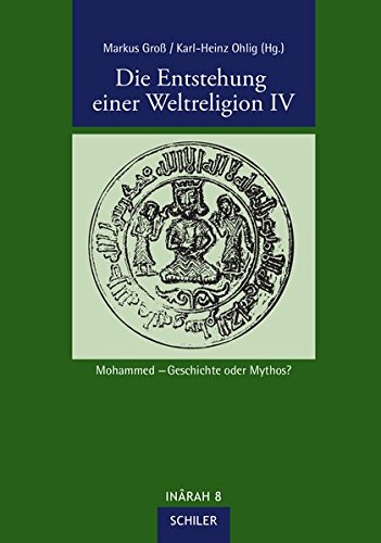 Die Entstehung einer Weltreligion IV: Mohammed-Geschichte oder Mythos? (1112405)