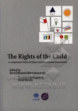 The rights of the child: a comparative study of Islam and international instruments