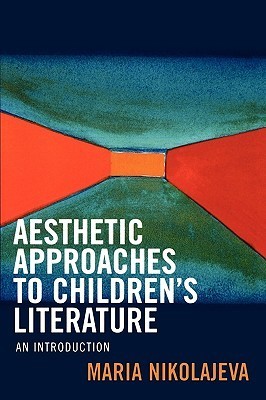 Aesthetic Approaches to Children's Literature: An Introduction