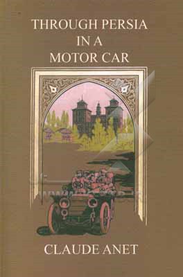 Through Persia in a motor-car by Russia and the Caucasus