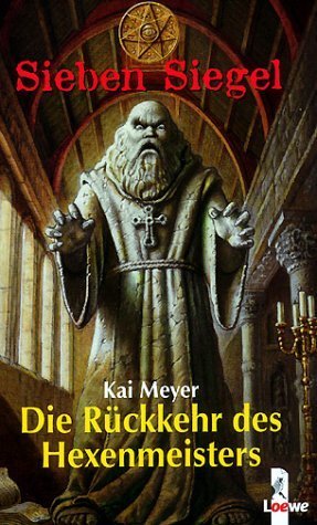 Die Rückkehr des Hexenmeisters (Sieben Siegel, # 1)