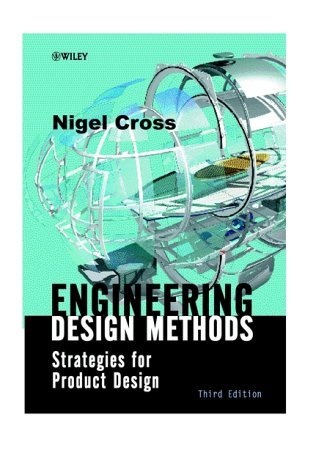 Engineering Design Methods: Strategies for Product Design, 3rd Edition