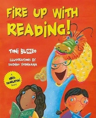 Fire Up With Reading! (Mrs. Skorupski Story, 2)