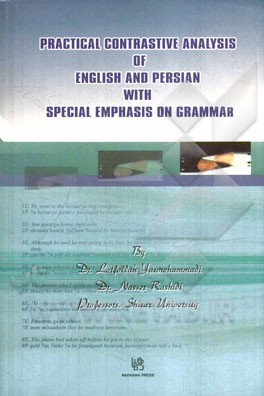 Practical contrastive analysis of English and Persian with special emphasis on grammar