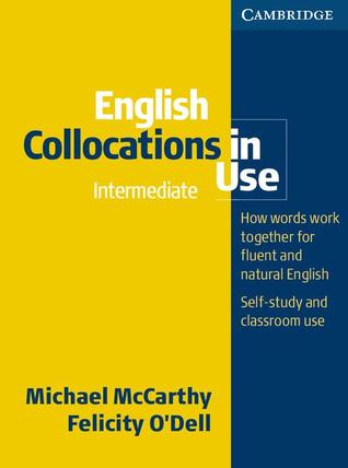 English collocations in use: how words work together for fluent and natural English