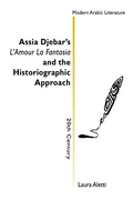 Assia Djebar's L'Amour La Fantasia and the historiographic approach